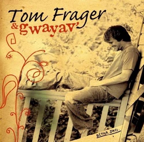 Tom Frager & Gwayav
